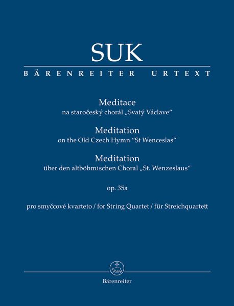 Meditation On The Old Czech Hymn St. Wenceslas, Op. 35a : For String Quartet / Ed. Zdenek Nouza.