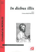 In Diebus Illis : Pour Ensemble Vocal Ou Choeur A 4 Voix (SATB) / edited by Cristina Diego Pacheco.