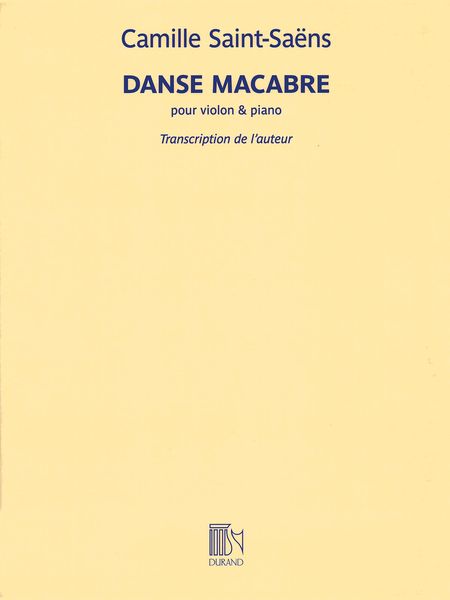 Danse Macabre : Pour Violon Et Piano / Transcription De l'Auteur.