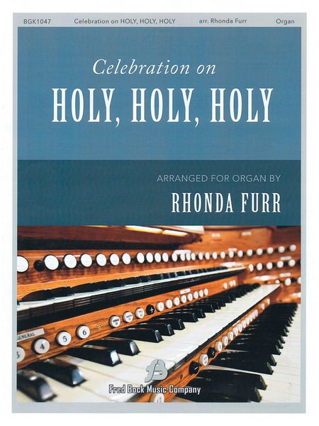 Celebration On Holy, Holy, Holy : For Organ.