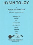 Hymn To Joy (From The Ninth Symphony) : For Brass Quintet / arr. by Joe Keith.