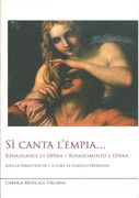 Si Canta l'Empia : Renaissance Et Opera - Rinascimento E Opera / edited by Camillo Faverzani.