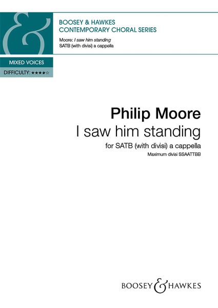 I Saw Him Standing : For SATB (With Divisi) A Cappella.