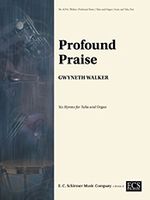 Profound Praise : For Tuba and Organ (2014).