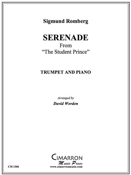 Serenade From The Student Prince : For Trumpet & Piano / arr. by David Werden.