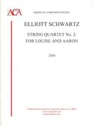 String Quartet No. 2 : For Louise and Aaron (2008).