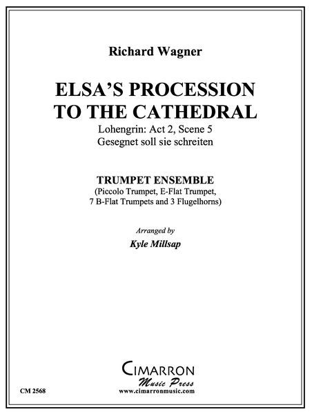 Elsa's Procession To The Cathedral : For Trumpet Ensemble / arr. by Kyle Millsap.