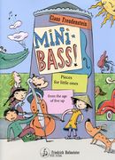 Mini Bass! : Pieces For Little Ones From The Age Five and Up.