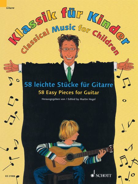 Klassik Für Kinder : 58 Leichte Stücke Für Gitarre / edited by Martin Hegel.