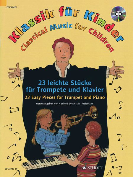 Klassik Für Kinder = Classical Music For Children : 23 Easy Pieces For Trumpet and Piano.