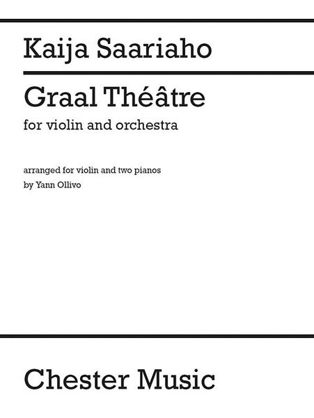 Graal Théâtre : For Violin and Orchestra / arr. For Violin and Two Pianos by Yann Ollivo.