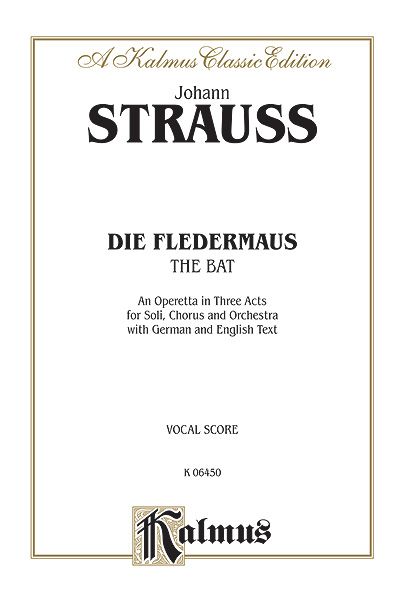 Fledermaus [G] [E] : An Operetta In Three Acts.