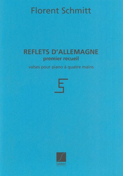 Reflets D'allemagne, Vol. 1 : For Piano Duet.