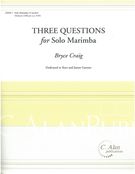 Three Questions : For Solo Marimba (5-Octave).