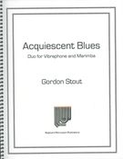 Acquiescent Blues : Duo For Vibraphone and Marimba (2013).