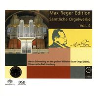 Max Reger Edition : Sämtliche Orgelwerke, Vol. 4 / Martin Schmeding, Organ.