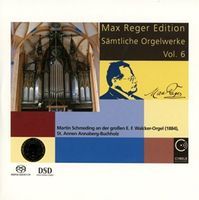 Max Reger Edition : Sämtliche Orgelwerke, Vol. 6 / Martin Schmeding, Organ.