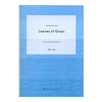 Leaves of Grass : Twelve Preludes For Piano (2005-2009).