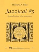 Jazzical No. 5 : For Euphonium, Tuba and Piano.