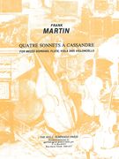 Quatre Sonnets A Cassandre : For Mezzo-Soprano, Flute, Viola and Violoncello.