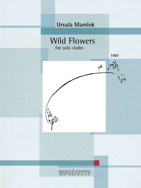 Wild Flowers : For Solo Violin (1987) / edited by Roger Zahab.