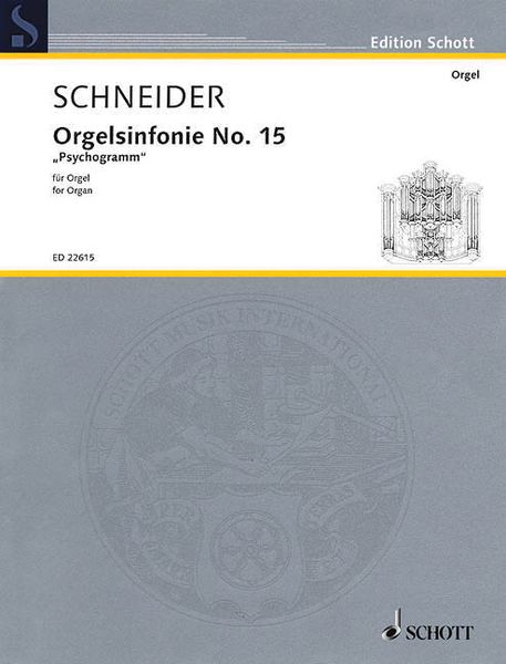 Orgelsinfonie Nr. 15 (Psychogramm) : Für Orgel.