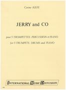 Jerry and CO : Pour 5 Trompettes, Percussion Et Piano.