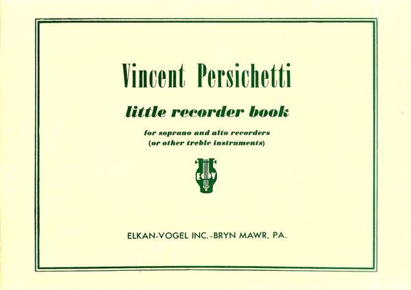 Little Recorder Book, Opus 70 : For Soprano and Alto Recorders (Or Other Treble Instruments).