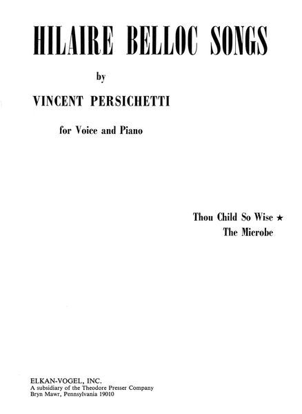 Hilaire Belloc Songs, Opus 75, No. 1 - Thou Child So Wise : For Voice and Piano.