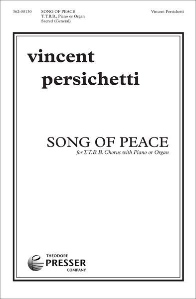 Song of Peace, Opus 82 : For Male Chorus TTBB With Piano Or Organ.