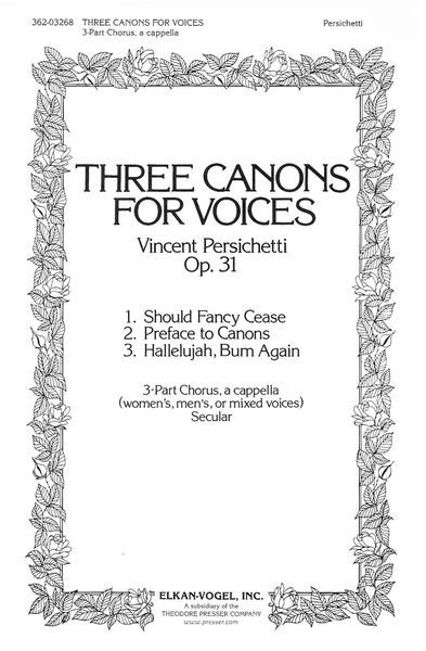 Three Canons, Opus 31 : For Women's, Men's Or Mixed Voices.