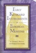 Early Keyboard Instruments In European Museums.