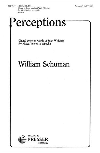 Perceptions - Choral Cycle On Words of Walt Whitman : For Mixed Voices, A Cappella.