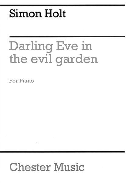 Darling Eve In The Evil Garden : For Piano (2016).