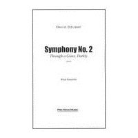 Symphony No. 2 - Through A Glass, Darkly : For Wind Ensemble (2016).