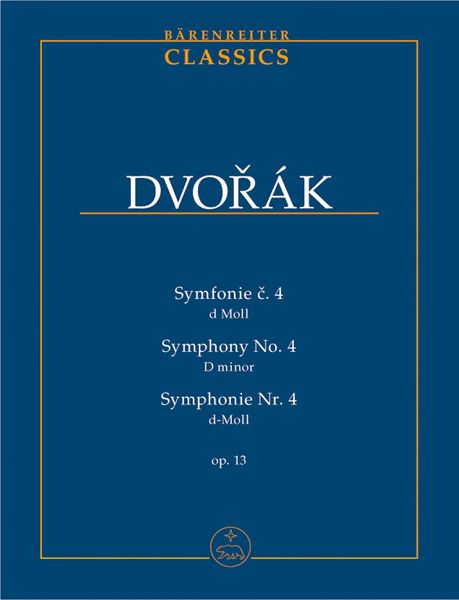 Symphony No. 4 D-Moll, Op. 13 : For Orchestra / Ed. by Frantisek Bartoš.