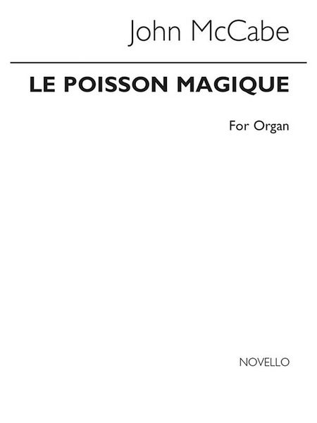 Poisson Magique (Meditation After Paul Klee) : For Organ (1964/2004).