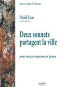 Deux Sonnets Partagent la Ville : Pour Mezzo-Soprano Et Piano.