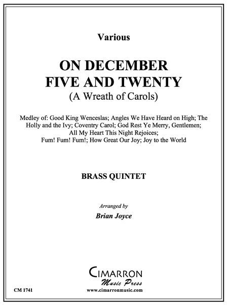 On December Five and Twenty (A Wreath Of Carols) : For Brass Quintet.