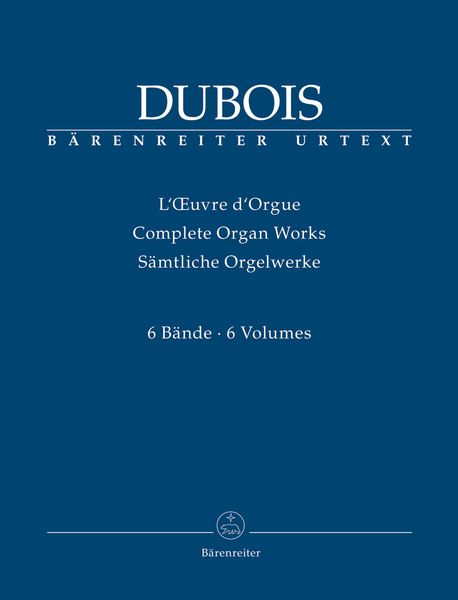 Complete Organ Works / edited by Helga Schauerte-Maubouet.