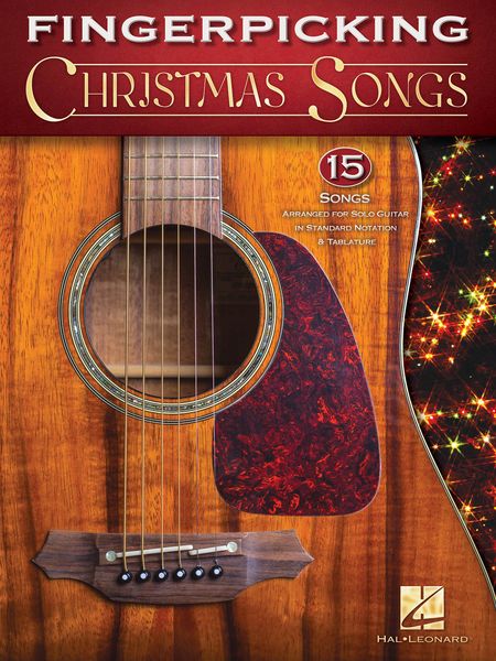 Fingerpicking Christmas Songs : 15 Songs arranged For Solo Guitar In Standard Notation & Tablature.