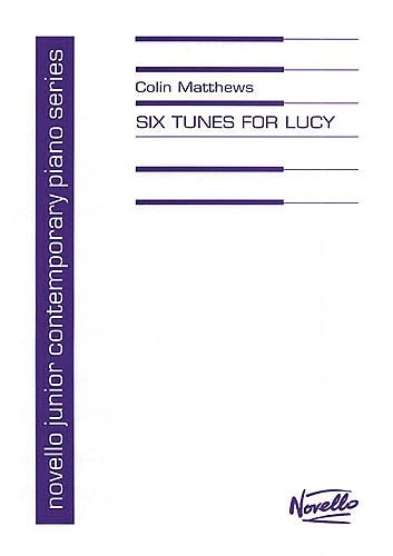 Six Tunes For Lucy : For Piano.