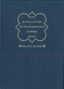 Music In The Culture Of The Renaissance and Other Essays; Vol 1-2.