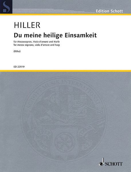 Du Meine Heilige Einsamkeit : Für Mezzosopran, Viola d'Amore und Harfe (2009-10).