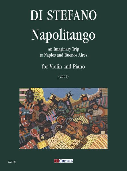 Napolitango - An Imaginary Trip To Naples and Buenos Aires : For Violin and Piano (2001).