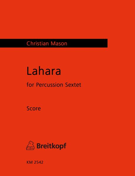 Lahara : For Percussion Sextet (2015).