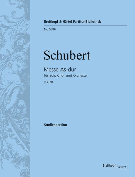 Messe As-Dur, D 678 : Für Soli, Chor und Orchester / edited by Peter Jost.