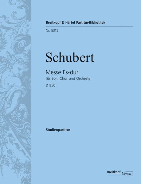 Messe Es-Dur, D 950 : Für Soli, Chor und Orchester / edited by Peter Jost.