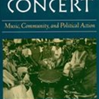 Acting In Concert : Music, Community, and Political Action.