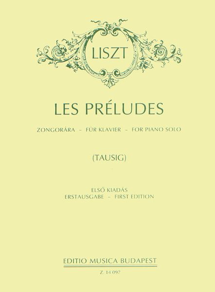 Les Preludes - Poeme Symphonique Pour Grand Orchestre / arr. For Piano by Carl Tausig.